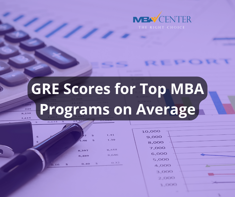 GRE Scores for Top MBA Programs on Average